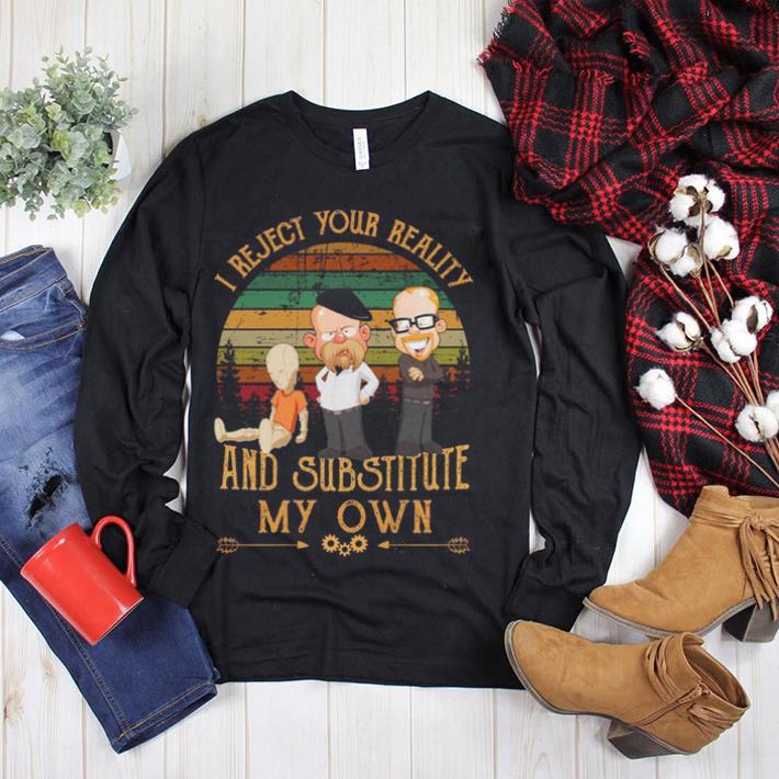 Mythbusters I reject your reality and substitute my own Sunset shirt Mythbusters I reject your reality and substitute my own Sunset shirt 1