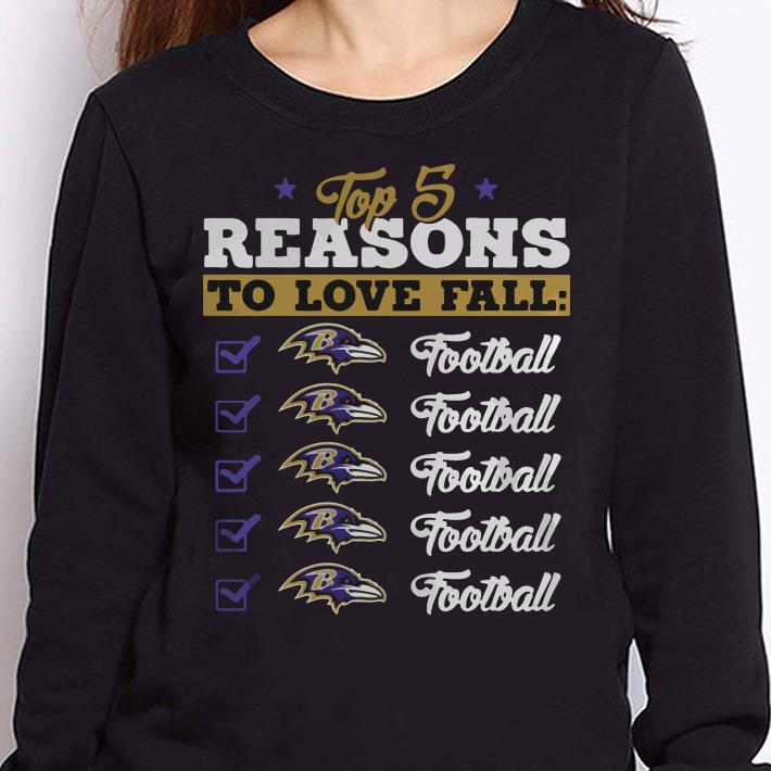 https://cdn.gifteeshirt.com/teesporting/2019/01/Ravens-Top-5-reasons-to-love-falls-shirt_4.jpg