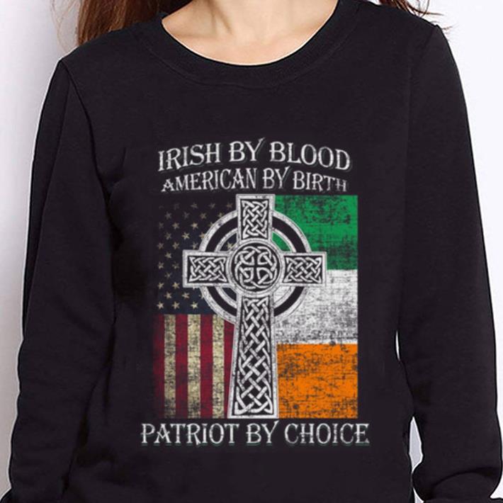 https://cdn.gifteeshirt.com/teesporting/2019/01/St-Patricks-Day-Irish-by-blood-American-by-birth-Patriot-by-choice-Ireland-shirt_4.jpg