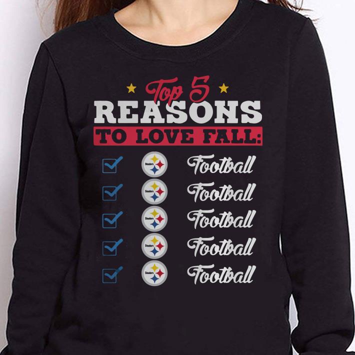 https://cdn.gifteeshirt.com/teesporting/2019/01/Steelers-Top-5-reasons-to-love-falls-shirt_4.jpg