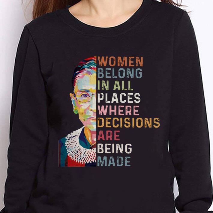 https://cdn.gifteeshirt.com/teesporting/2019/01/Where-decisions-are-being-made-Ruth-Bader-Ginsburg-shirt_4.jpg