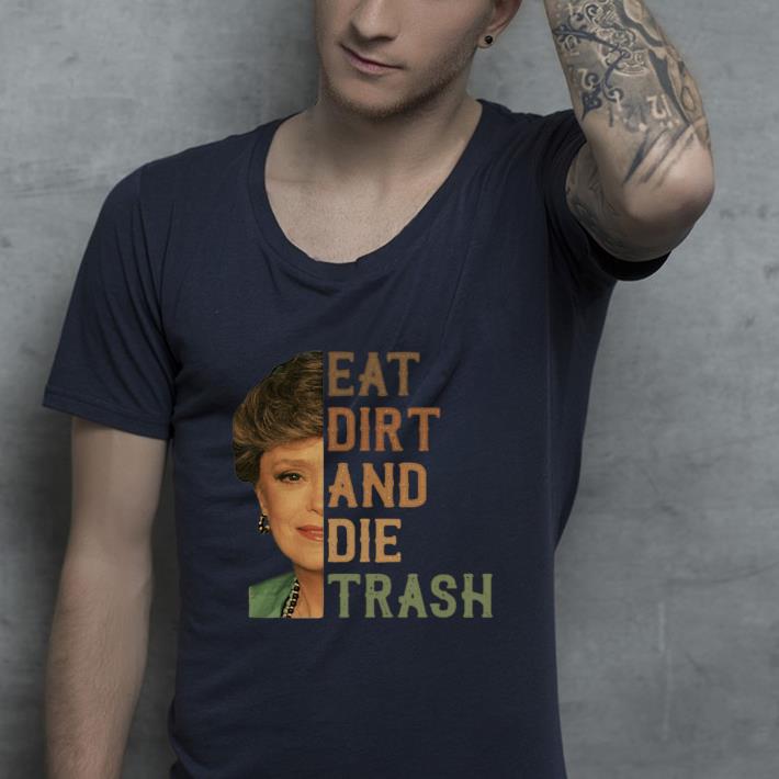 https://cdn.gifteeshirt.com/teesporting/2019/02/Golden-Girls-Blanche-Devereaux-eat-dirt-and-die-trash-shirt_4.jpg