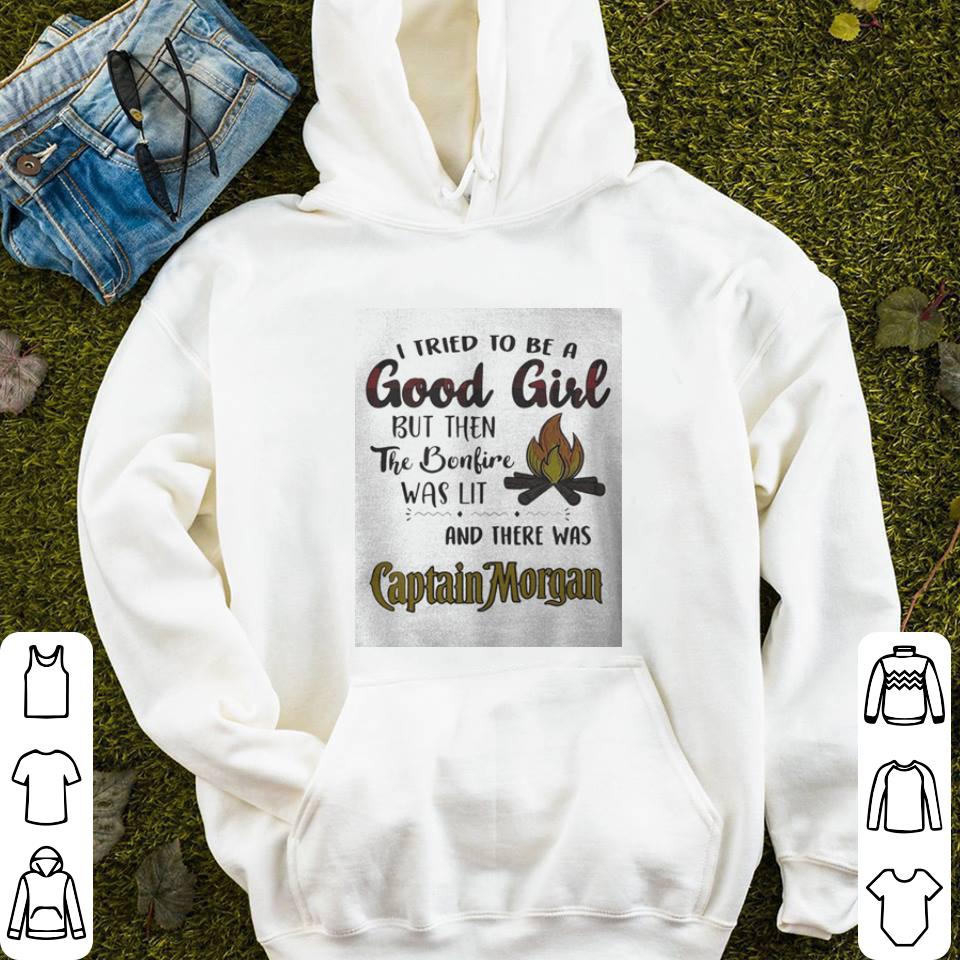 I tried to be a good girl but then the bonfire was lit and there was Captain Morgan shirt