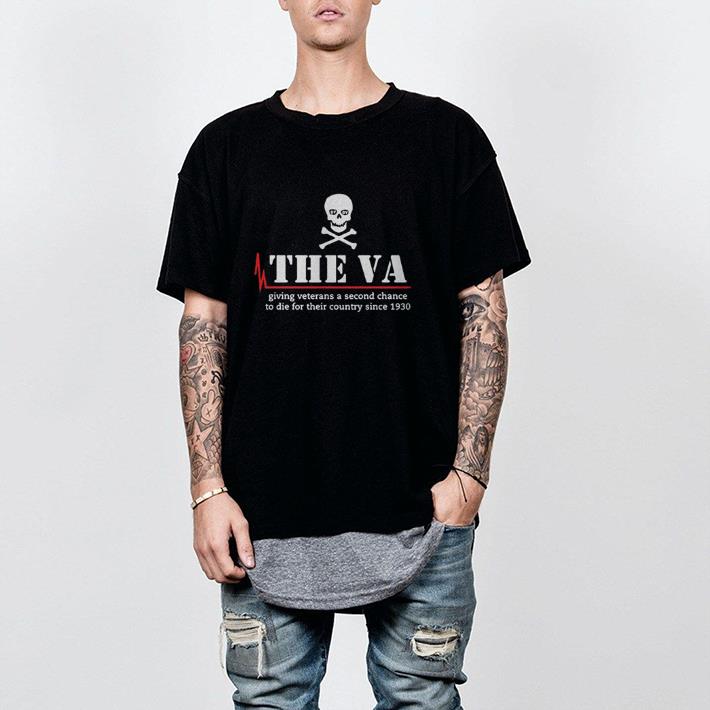 Skull the VA giving veterans a second chance to die for their country since 1930 shirt 1 Skull the VA giving veterans a second chance to die for their country since 1930 shirt 2