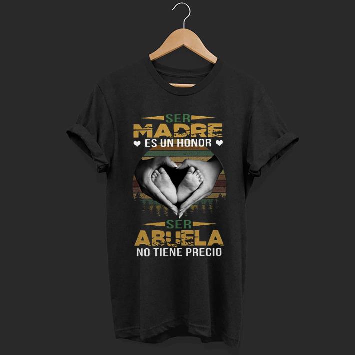 Baby Footprint Ser Madre Es Un Honor Ser Abuela No Tiene Precio Sunset shirt