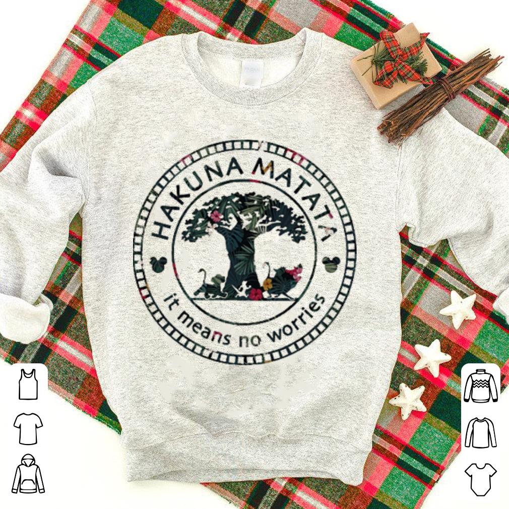 The lion king Hakuna matata it means no worries Disney shirt