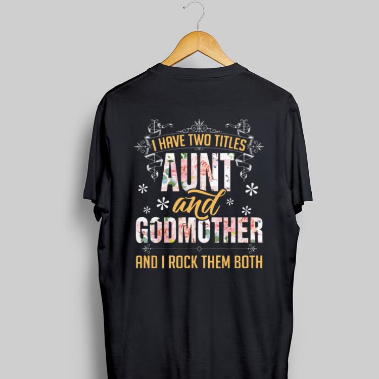 Titles Aunt & Godmother Floral shirt