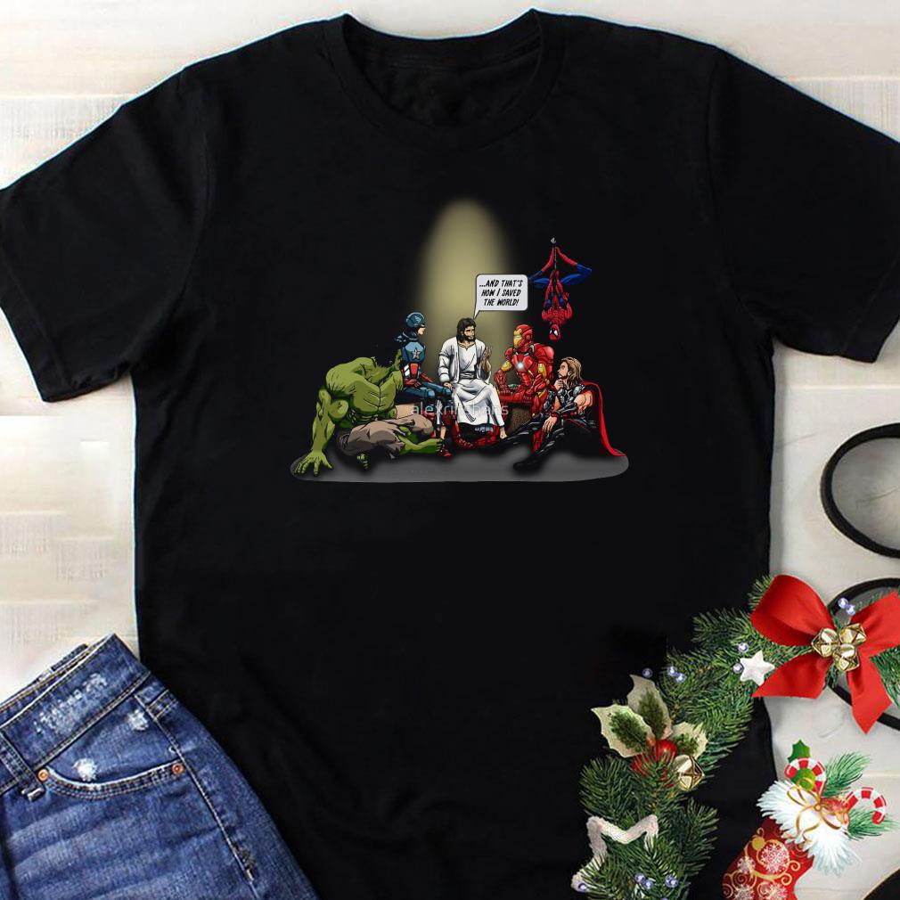 Awesome And That's How I Saved The World Jesus With Marvel Avenger shirt