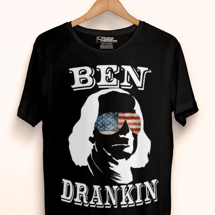 Awesome Ben Drankin Benjamin Franklin Independence Day Shirt