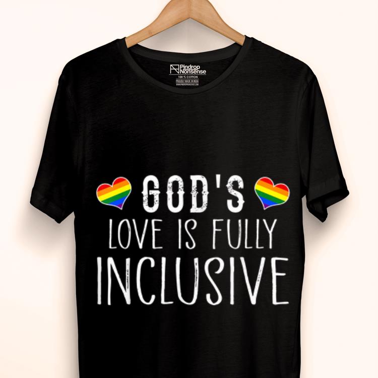 Awesome GOD's Love Is Fully Inclusive Colorful Heart Shirt