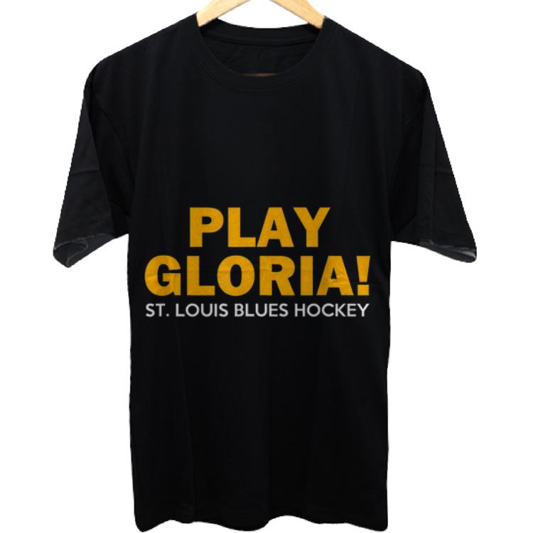 Awesome Play Gloria St. louis blues hockey shirt