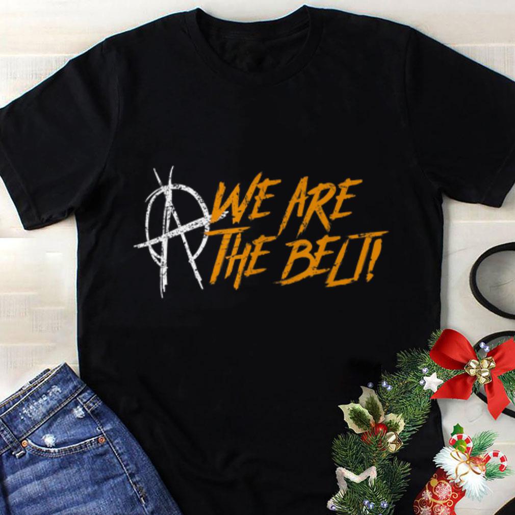 Awesome The Expanse We Are the Belt shirt