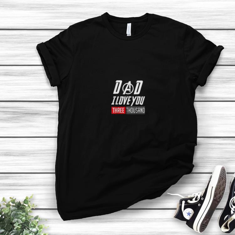 Funny Dad I Love You Three Thousand Daughter and father shirt