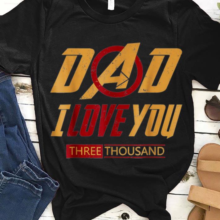 Great Father day Dad I Love You Three Thousand Avenger logo yellow and red front Shirt