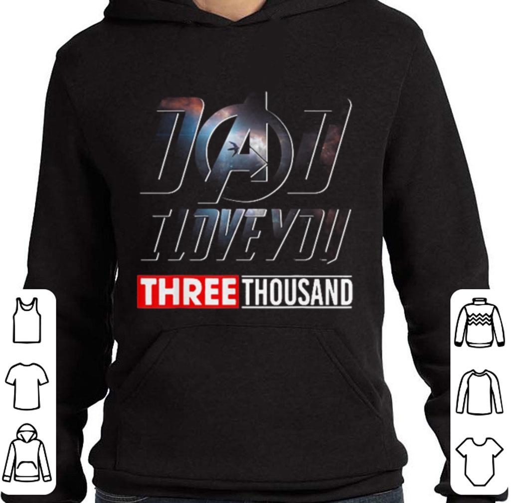 Hot Father's Day Dad I Love you Three Thousand shirt