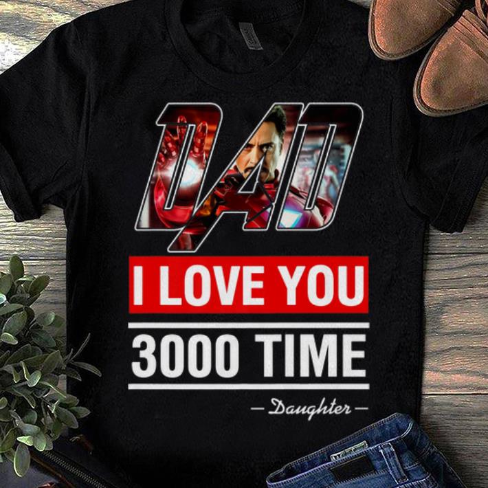 Hot trending Daughter I Love You 3000 Iron man End Game shirt