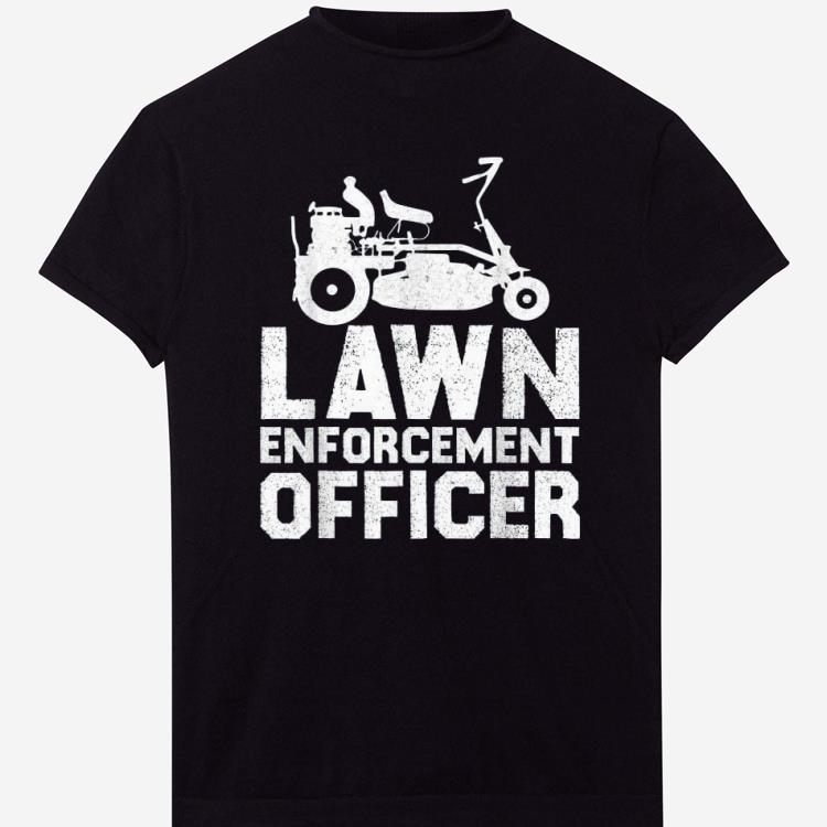 Lawn Enforcement Officer shirt