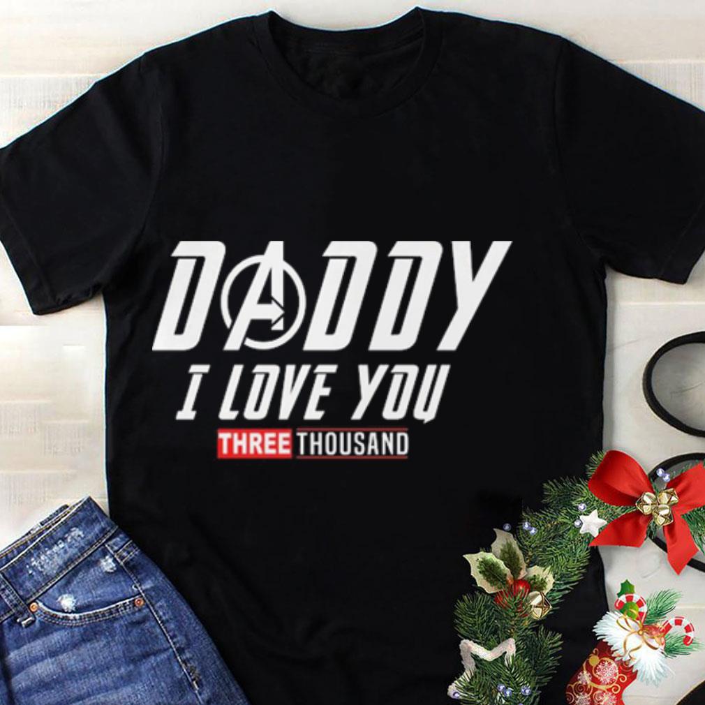 Nice Awesome Daddy I love you three thousand shirt 5 Nice Awesome Daddy I love you three thousand shirt