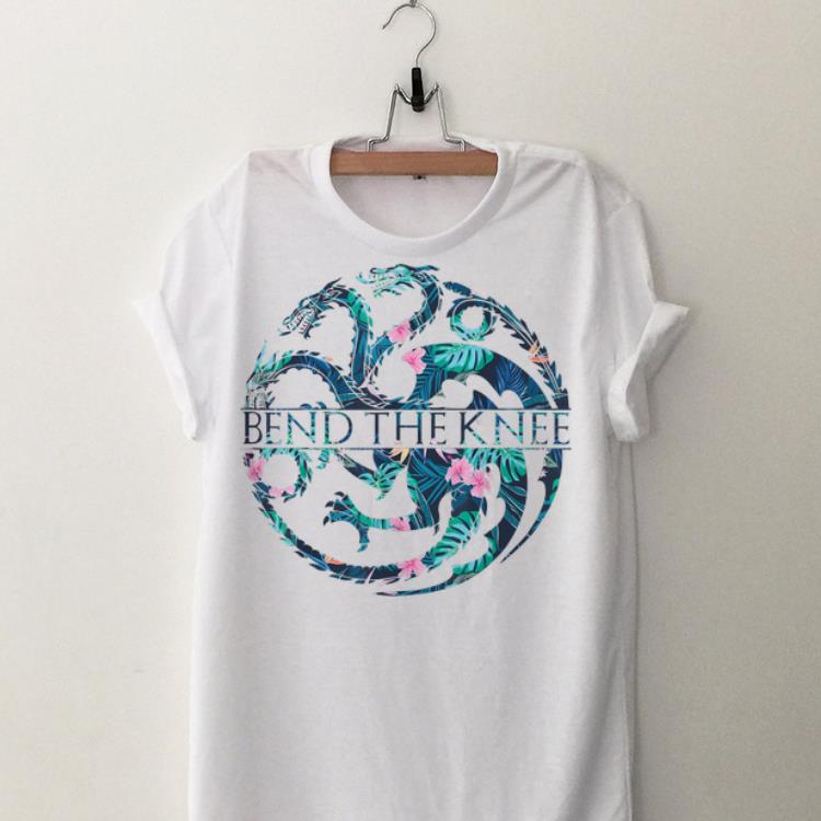 Nice Bend The Knee King Or Queen Throne Dragon Flower shirt
