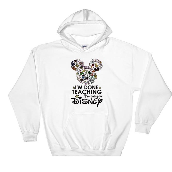 Nice I’m done teaching i’m going to Disney Mickey Mouse shirt 5 Nice I’m done teaching i’m going to Disney Mickey Mouse shirt