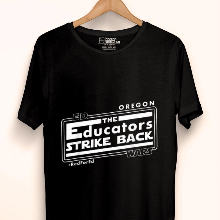 Nice Oregon Red for Ed The educators stricke back shirt