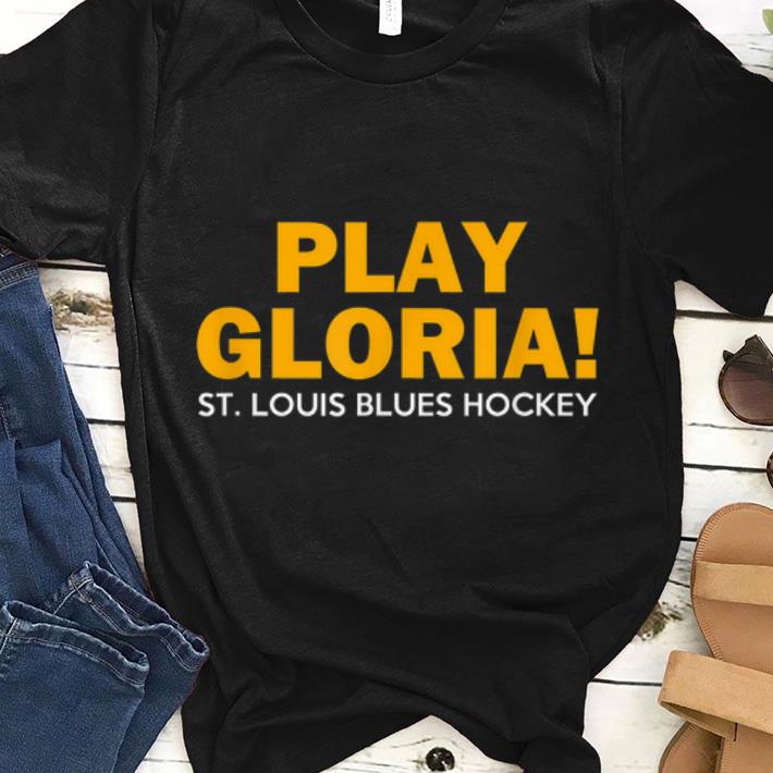 Official Play Gloria St. louis blues hockey shirt