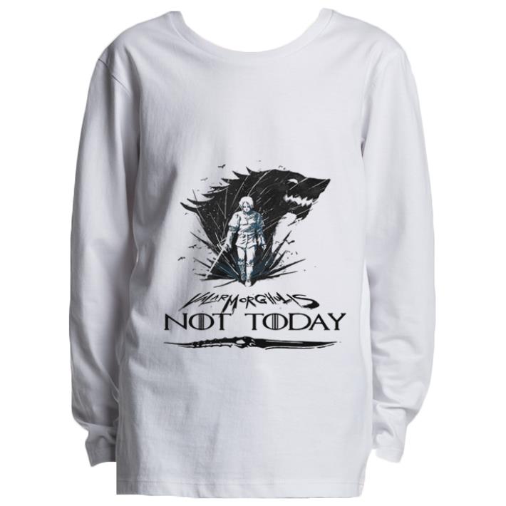 Top Arya Stark Valar Mor Ghulis Not today Game Of Thrones shirt