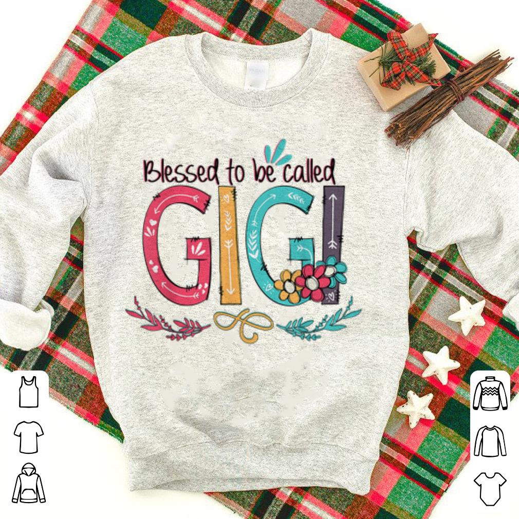 Top  Blessed to be called gigi happy mother's day shirt