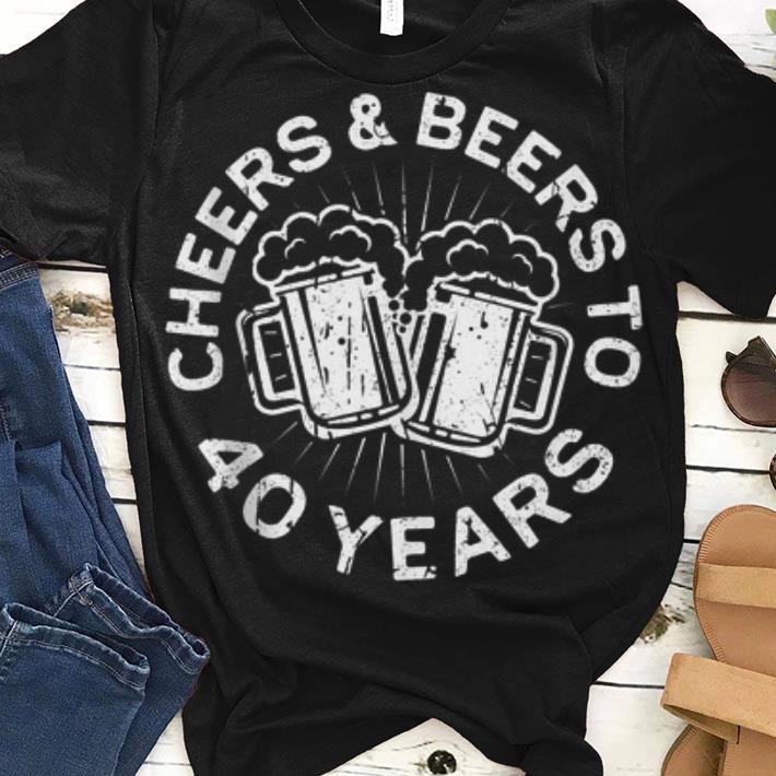 Top Cheers And Beers To 40 Years Shirt