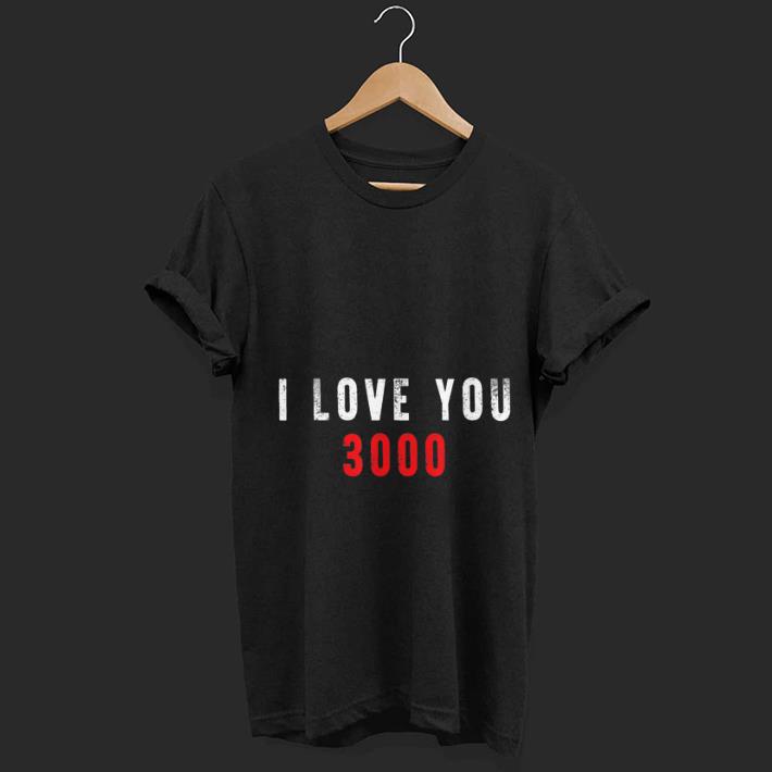 Top I love you 3000 Daughter and Dad shirt