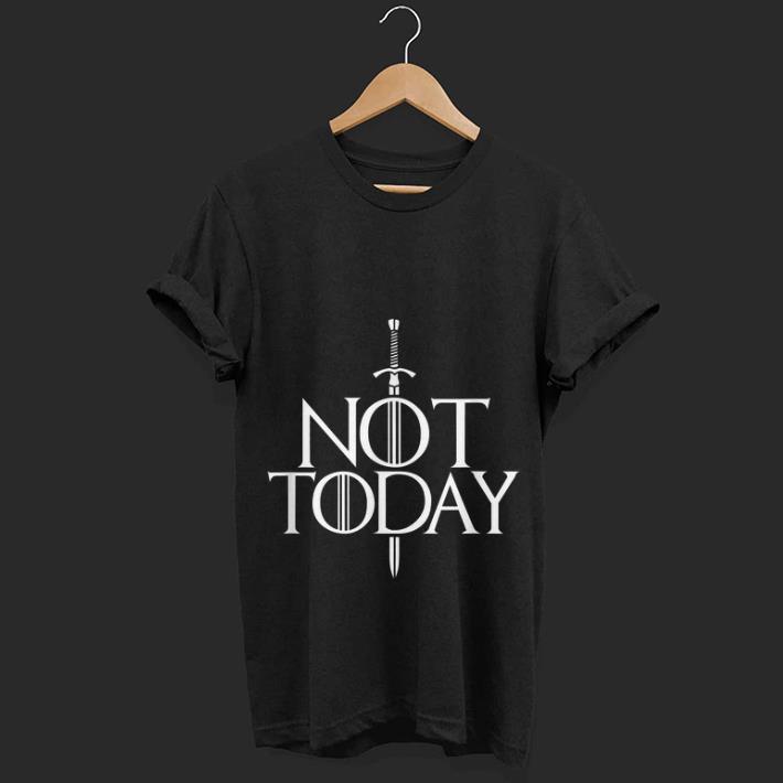 Top  Not Today Game Of Throne Sword John Snow shirt
