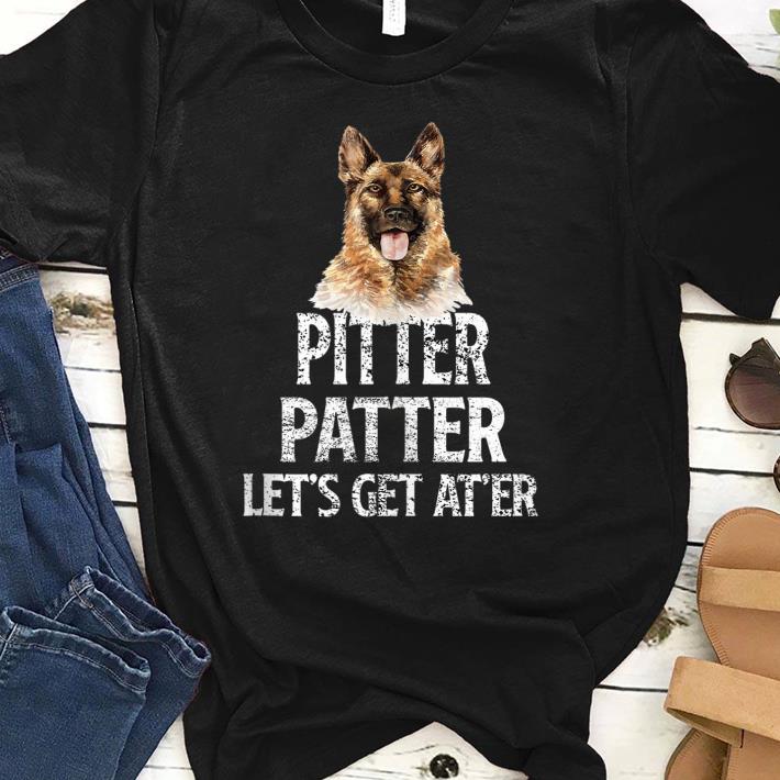 Top Pitter patter Let's get Ater shirt