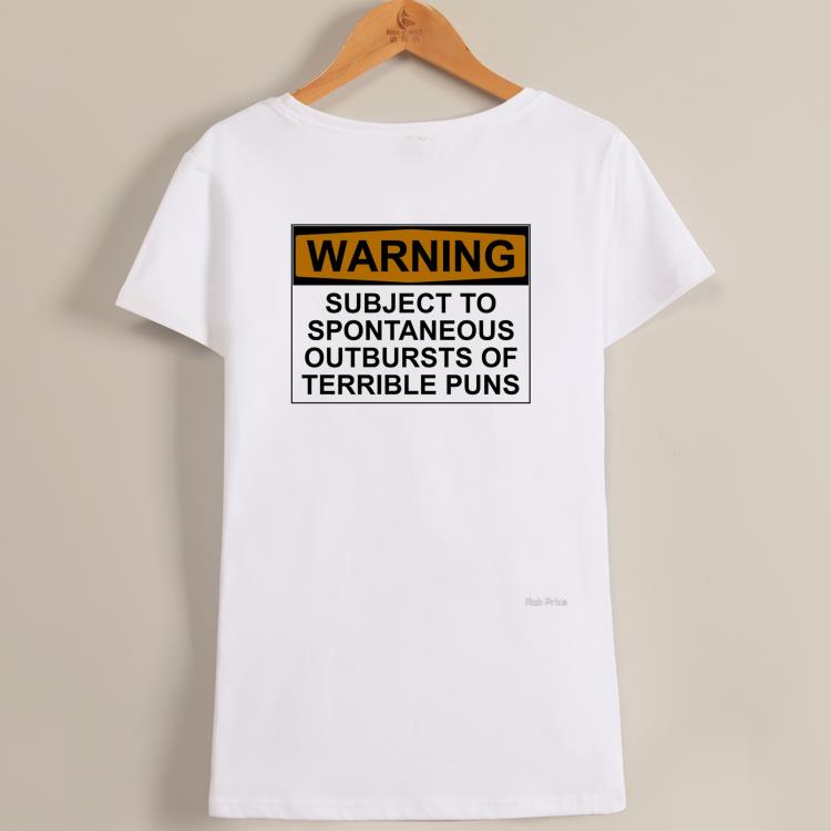 Warning subject to spontaneous outbursts of terrible puns shirt