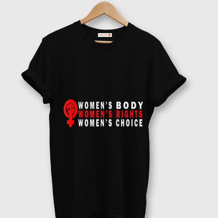 Women's Body Women's Right Women's Choice shirt