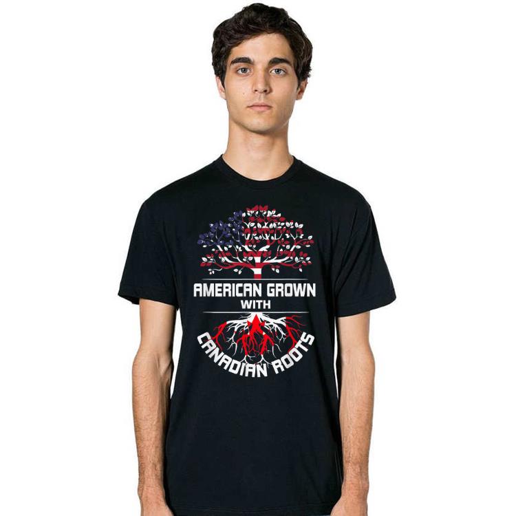 Awesome American Grown With Canadian Roots Usa Flag Happy Independence Day And Canada Day Shirt 