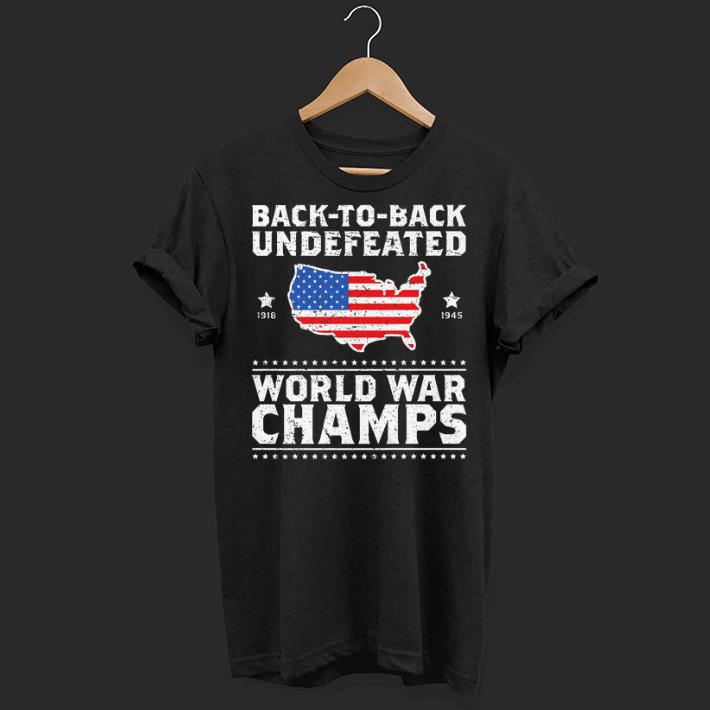 Back To Back Undefeated World War Champs Gift shirt