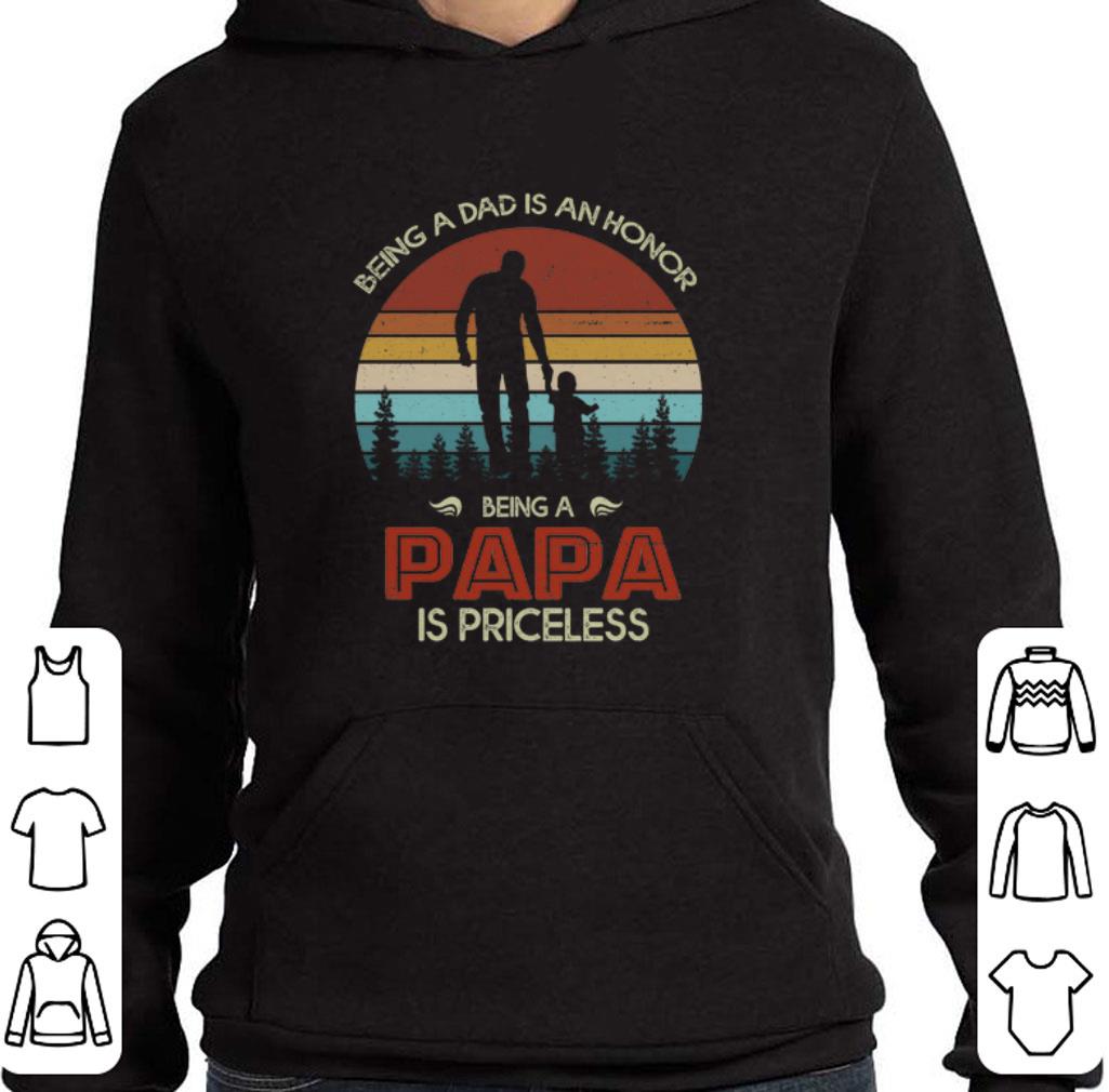 Funny Being a dad is an honor being a papa is priceless vintage shirt