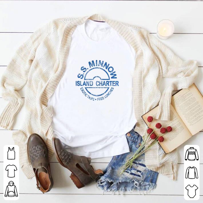 Funny S.S. Minnow Island Charter Exotic Trips Free Lunches shirt