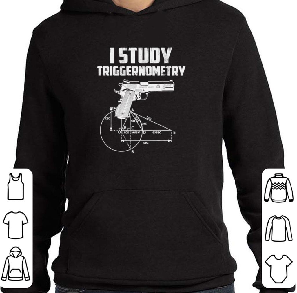 Hot I study triggernometry shirt 5 Hot I study triggernometry shirt