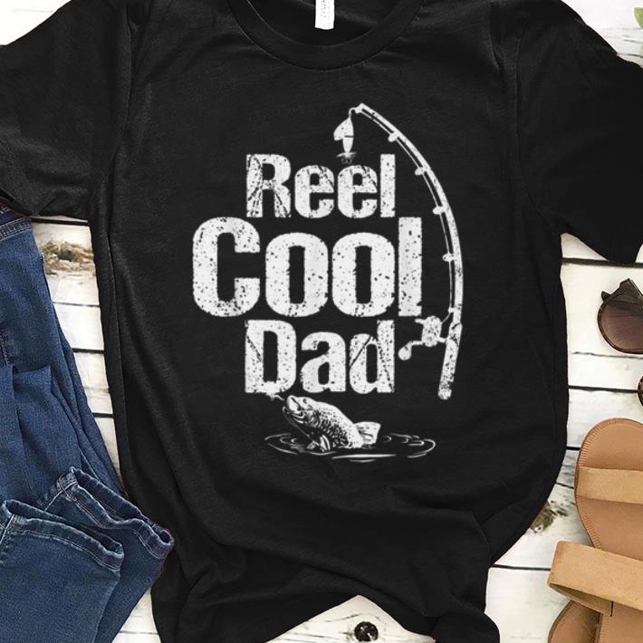 Nice Reel Cool Dad Fishing Father Day Shirt