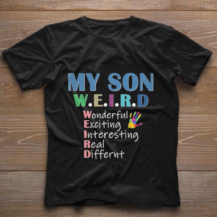 Official My son weird wonderful wonderfull exing interesting real