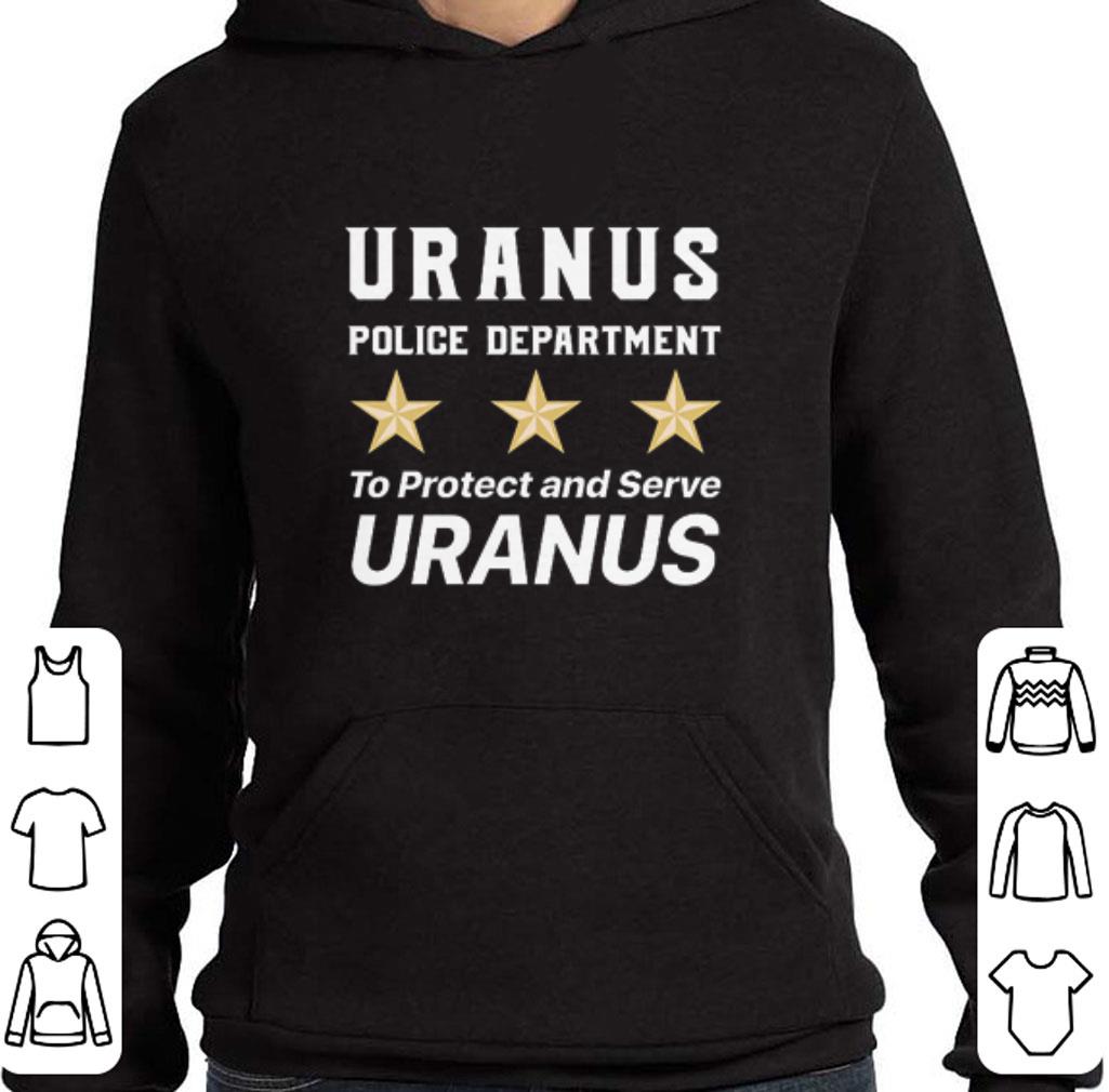 Official Uranus Police Department To Protect and Serve Uranus shirt 5 Official Uranus Police Department To Protect and Serve Uranus shirt
