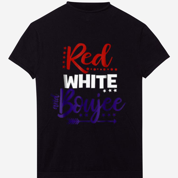 Original Fourth Of July, Boujee, Boujee, Red White Blue shirt