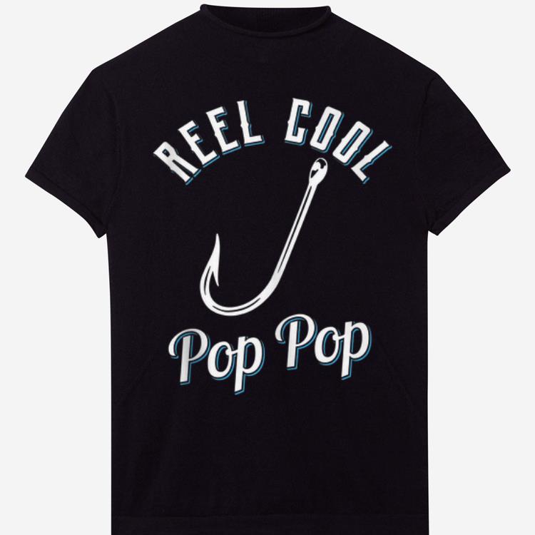 Reel Cool Pop Pop Fishing Hook Fathers Day shirt