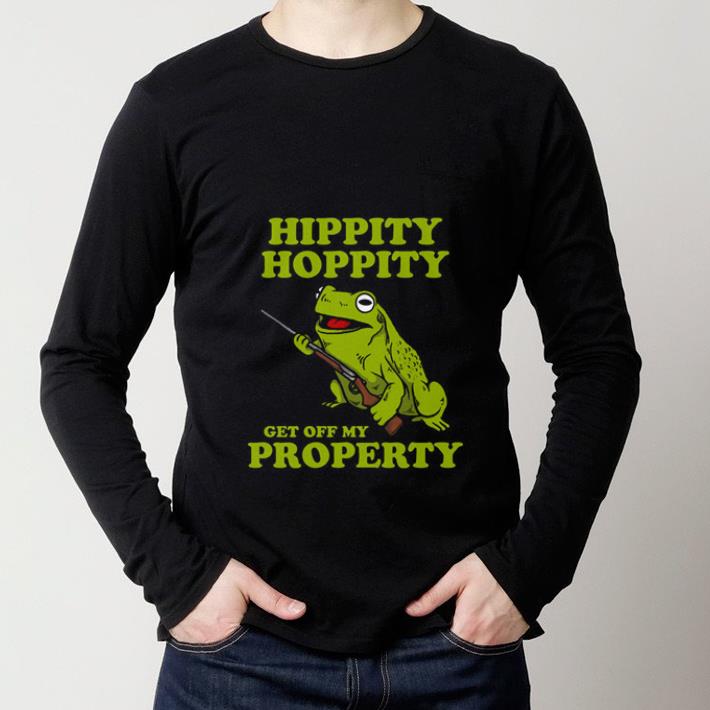 Awesome Hippity Hoppity get off my property shirt 5 Awesome Hippity Hoppity get off my property shirt