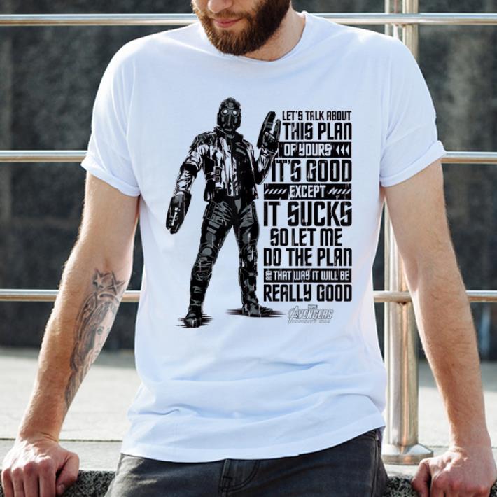 Awesome Marvel Infinity War Star-Lord Talk About The Plan Graphic shirt