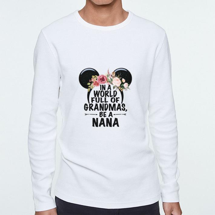 Awesome Minnie mouse head in a world full of grandmas be a nana shirt