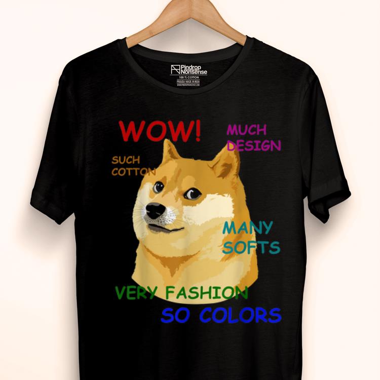 Awesome Very Fashion Doge Wow So Colors Many Softs shirt