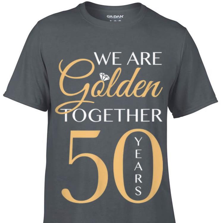 Awesome We Are Golden Together 50 Years shirt