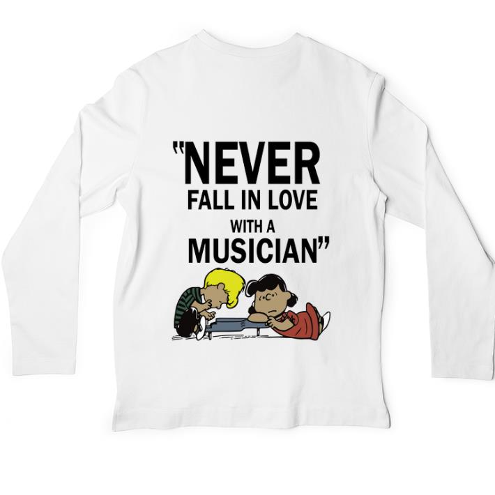 Funny Never fall in love with a musician Peanuts shirt